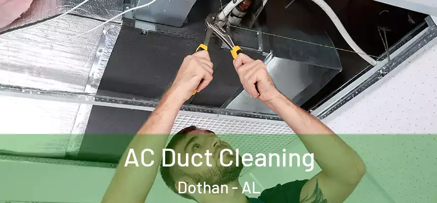 AC Duct Cleaning Dothan - AL