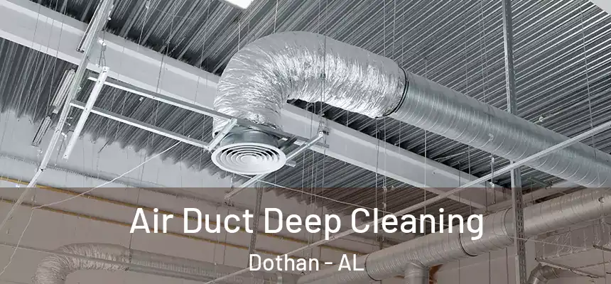 Air Duct Deep Cleaning Dothan - AL
