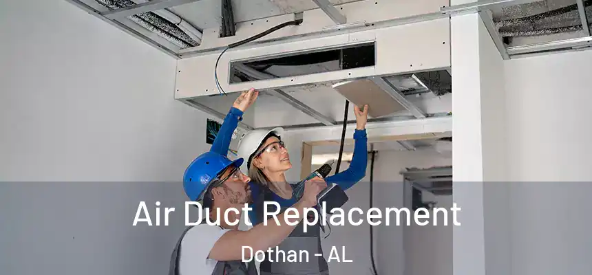 Air Duct Replacement Dothan - AL