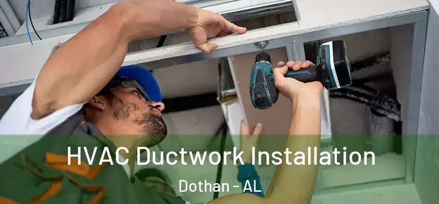 HVAC Ductwork Installation Dothan - AL